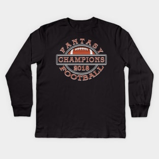 Fantasy Football League Champions 2018 Kids Long Sleeve T-Shirt